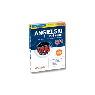 Angielski Phrasal Verbs (Podręcznik + CD Audio) Angielski Phrasal Verbs (Podręcznik + CD Audio)