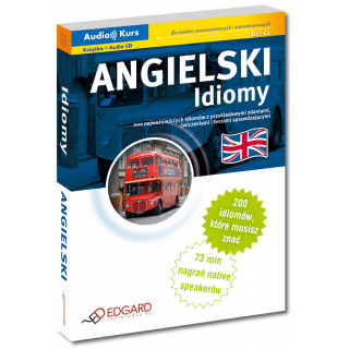 Angielski Idiomy - Nowa Edycja (Książka + Audio CD) Angielski Idiomy - Nowa Edycja (Książka + Audio CD)