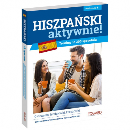 Hiszpański AKTYWNIE! Trening na 200 sposobów Hiszpański AKTYWNIE! Trening na 200 sposobów