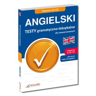 Angielski Testy gramatyczno-leksykalne dla zaawansowanych (Książka) Angielski Testy gramatyczno-leksykalne dla zaawansowanych (Książka)