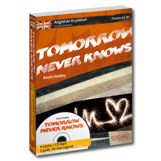 Angielski KRYMINAŁ z ćwiczeniami + audiobook Tomorrow Never Knows NOWE WYDANIE Angielski KRYMINAŁ z ćwiczeniami + audiobook Tomorrow Never Knows NOWE WYDANIE